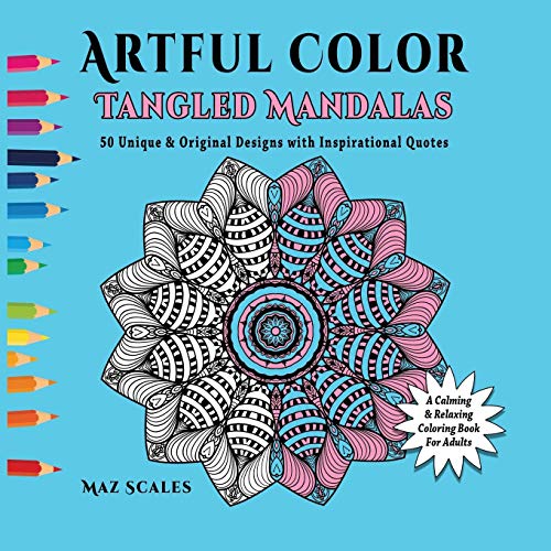 Artful Color Tangled Mandalas A Calming And Relaxing Coloring Book For Adults ( [Paperback]