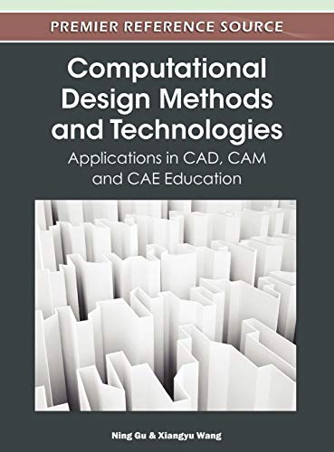 Computational Design Methods and Technologies Applications in CAD, CAM and CAE  [Hardcover]