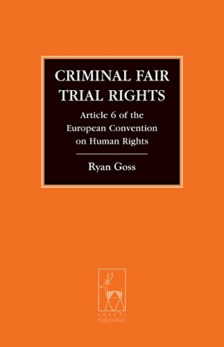 Criminal Fair Trial Rights Article 6 of the European Convention on Human Rights [Paperback]