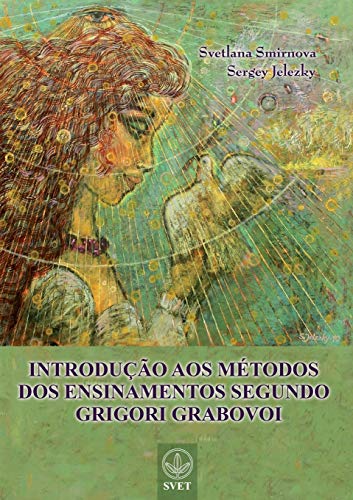 Introduo Aos Mtodos Dos Ensinamentos Segundo Grigori Grabovoi (portuguese Edi [Paperback]