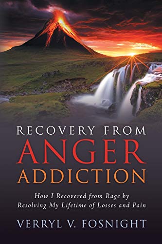 Recovery From Anger Addiction Ho I Recovered From Rage By Resolving My Lifetim [Paperback]