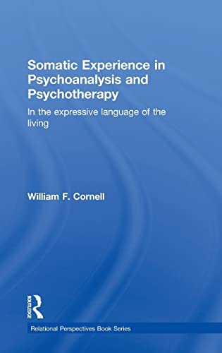 Somatic Experience in Psychoanalysis and Psychotherapy In the expressive langua [Hardcover]