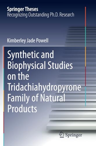 Synthetic and Biophysical Studies on the Tridachiahydropyrone Family of Natural  [Paperback]