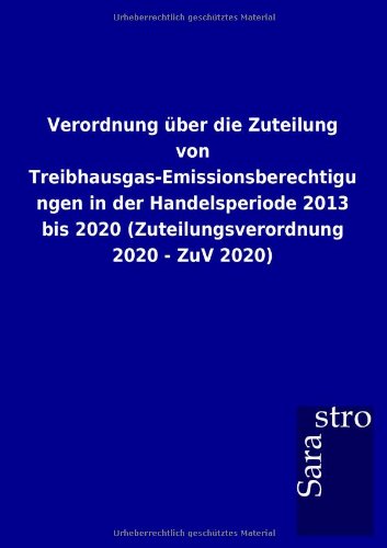 Verordnung ber Die Zuteilung Von Treibhausgas-Emissionsberechtigungen in der Ha [Paperback]