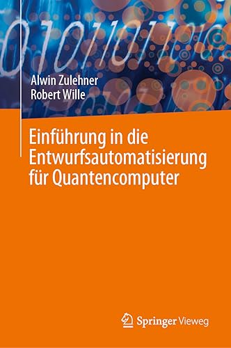 Einfhrung in die Entwurfsautomatisierung fr Quantencomputer [Hardcover]