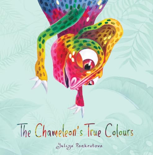 The Chameleon's True Colours [Hardcover]