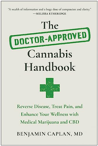 The Doctor-Approved Cannabis Handbook: Reverse Disease, Treat Pain, and Enhance  [Paperback]