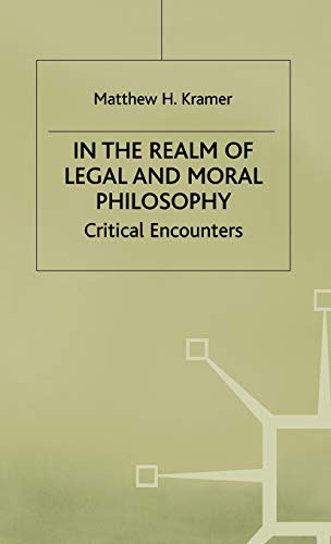 In the Realm of Legal and Moral Philosophy: Critical Encounters [Hardcover]