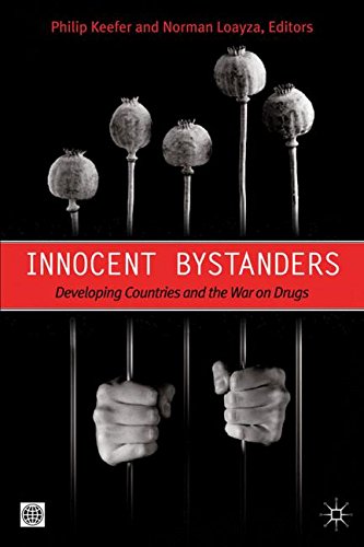 Innocent Bystanders Developing Countries and the War on Drugs [Paperback]