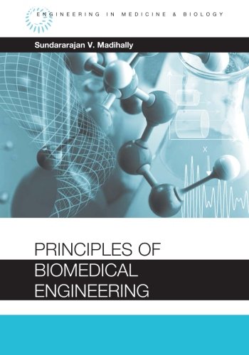 Principles of Biomedical Engineering [Hardcover]