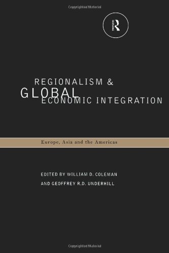 Regionalism and Global Economic Integration Europe, Asia and the Americas [Paperback]