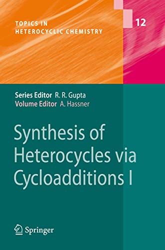 Synthesis of Heterocycles via Cycloadditions I [Hardcover]