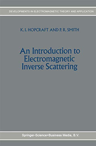 An Introduction to Electromagnetic Inverse Scattering [Paperback]