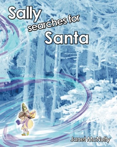 Sally Searches For Santa (sally The Fairy) (volume 4) [Paperback]