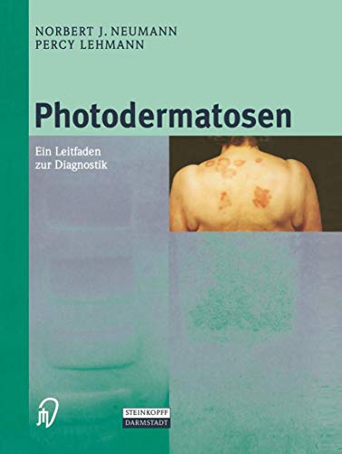 Photodermatosen: Ein Leitfaden zur Diagnostik [Paperback]