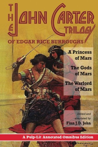 The John Carter Trilogy Of Edgar Rice Burroughs A Princess Of Mars The Gods Of [Paperback]