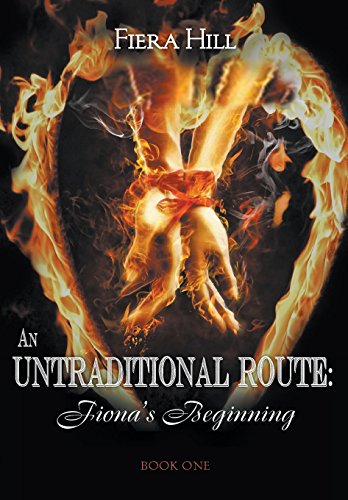 An Untraditional Route Fiona's Beginning Book One [Hardcover]