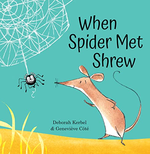 When Spider Met Shrew [Hardcover]