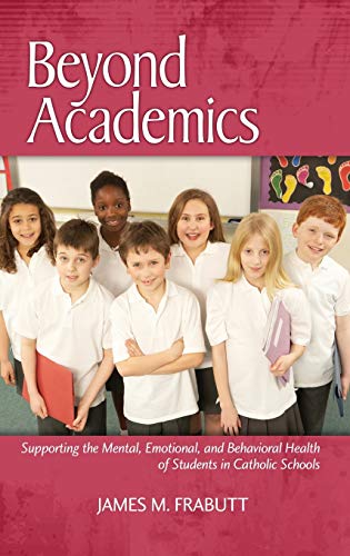 Beyond Academics  Supporting the Mental, Emotional, and Behavioral Health of St [Hardcover]