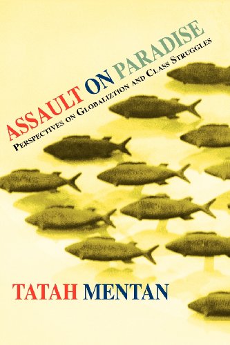 Assault On Paradise. Perspectives On Globalization And Class Struggles [Paperback]