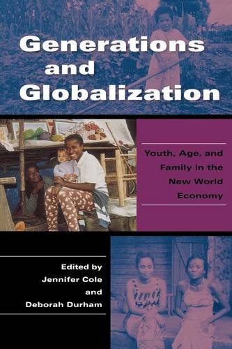 Generations and Globalization Youth, Age, and Family in the Ne World Economy [Paperback]