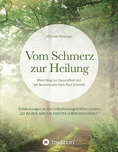 Vom Schmerz Zur Heilung (german Edition) [Paperback]