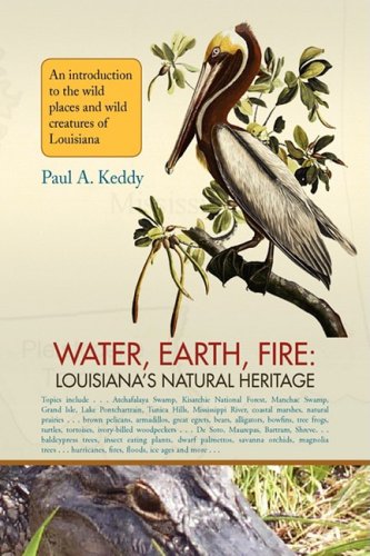 Water, Earth, Fire  Louisiana's Natural Heritage [Hardcover]