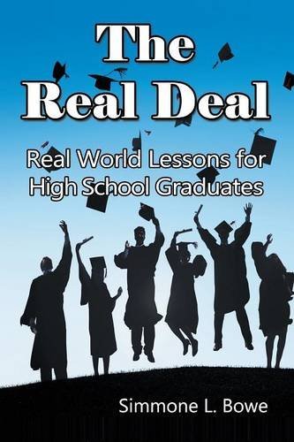 The Real Deal Real World Lessons For High School Graduates [Paperback]