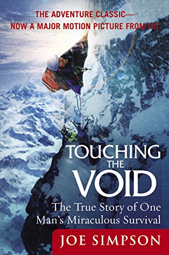 Touching the Void: The True Story of One Man's Miraculous Survival [Paperback]