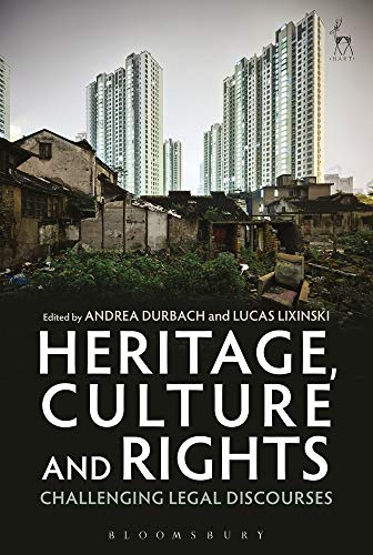 Heritage, Culture and Rights Challenging Legal Discourses [Paperback]