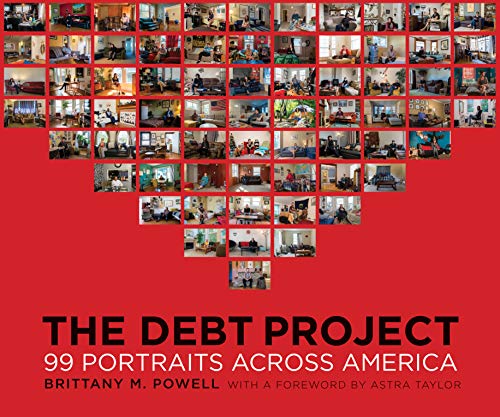 The Debt Project: 99 Portraits Across America [Hardcover]