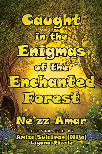 Caught in the Enigmas of the Enchanted Forest [Paperback]