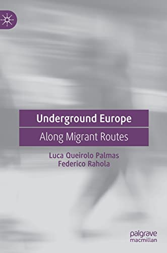 Underground Europe: Along Migrant Routes [Hardcover]