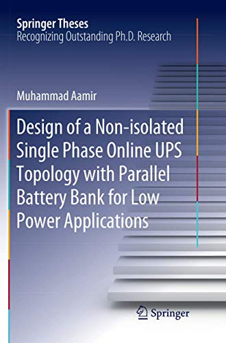 Design of a Non-isolated Single Phase Online UPS Topology ith Parallel Battery  [Paperback]