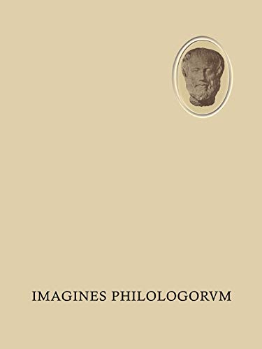 Imagines Philologorvm: 160 Bildnisse aus der Zeit von der Renaissance bis zur Ge [Paperback]