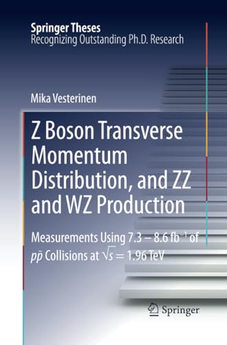 Z Boson Transverse Momentum Distribution, and ZZ and WZ Production Measurements [Paperback]