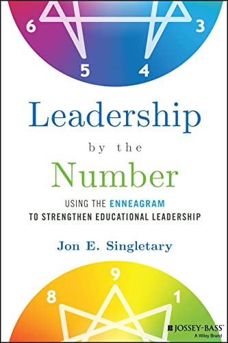 Leadership by the Number: Using the Enneagram to Strengthen Educational Leadersh [Paperback]