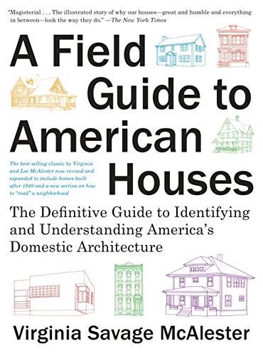 A Field Guide to American Houses (Revised): The Definitive Guide to Identifying  [Paperback]