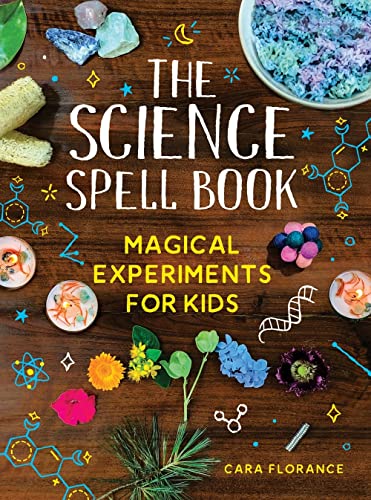 The Science Spell Book: Magical Experiments for Kids [Paperback]