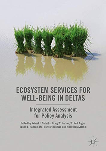 Ecosystem Services for Well-Being in Deltas: Integrated Assessment for Policy An [Hardcover]