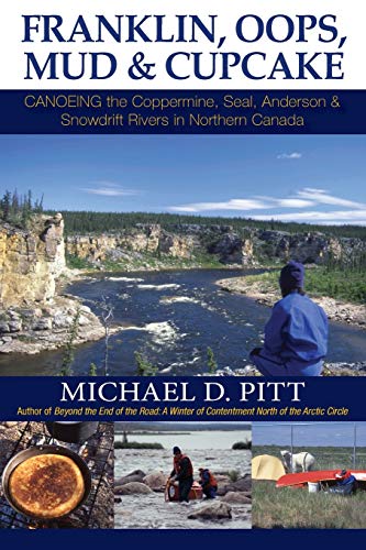 Franklin, Oops, Mud & Cupcake Canoeing The Coppermine, Seal, Anderson & Snodri [Paperback]