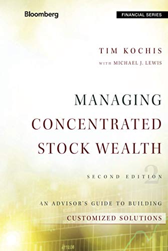 Managing Concentrated Stock Wealth An Advisor's Guide to Building Customized So [Hardcover]