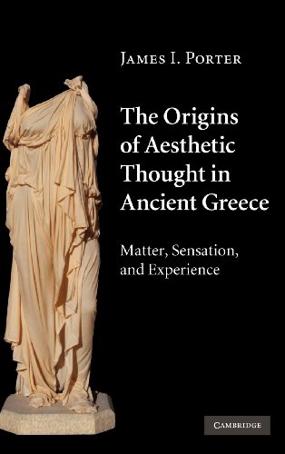 The Origins of Aesthetic Thought in Ancient Greece Matter, Sensation, and Exper [Hardcover]