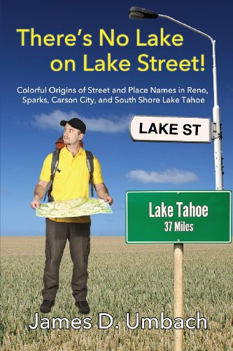 There's No Lake On Lake Street Colorful Origins Of Street And Place Names In Re [Paperback]