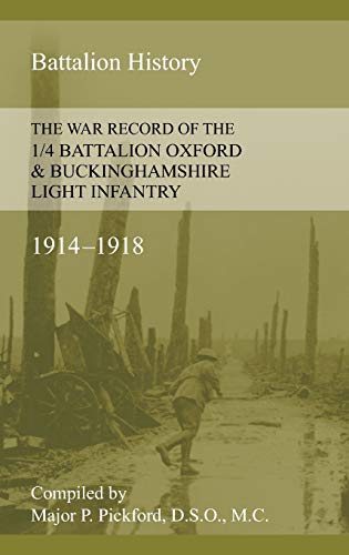 War Record Of The 1/4 Battalion Oxford & Buckinghamshire Light Infantry 1914-191 [Paperback]