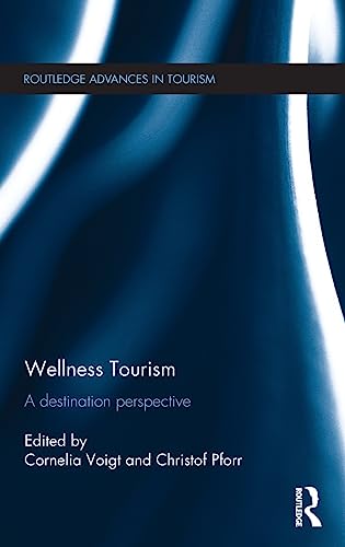 Wellness Tourism A Destination Perspective [Hardcover]