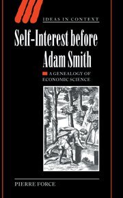 Self-Interest before Adam Smith A Genealogy of Economic Science [Hardcover]