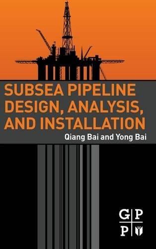 Subsea Pipeline Design, Analysis, and Installation [Hardcover]