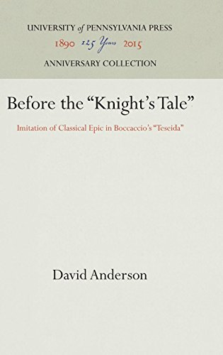 Before the Knight's Tale  Imitation of Classical Epic in Boccaccio's Teseida [Hardcover]