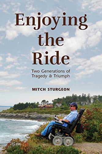 Enjoying the Ride  To Generations of Tragedy and Triumph [Paperback]